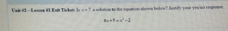 Is x=7 a solution to the equation shown below? Justify your yes no response. 6x+5=x-example-1