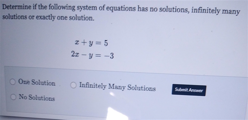 determine if the following system is equations has no Solutions in family many solutions-example-1