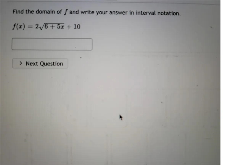 Find the domain of f and write your answer in interval notation. f(3) = 2,6 + 5.0 + 10-example-1