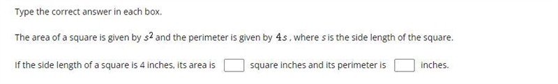 Type the correct answer in each box.The area of a square is given by s^2 and the perimeter-example-1