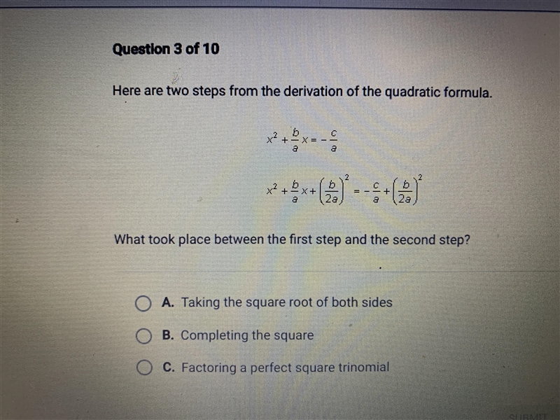 Here are two steps from the derivation of the quadratic formula (image w question-example-1