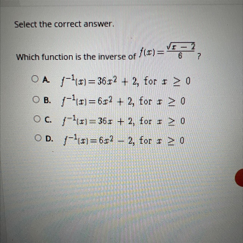 Which function is the inverse of fix) = V5767O A.(-40) =3622 + 2. for = > 0O B-example-1