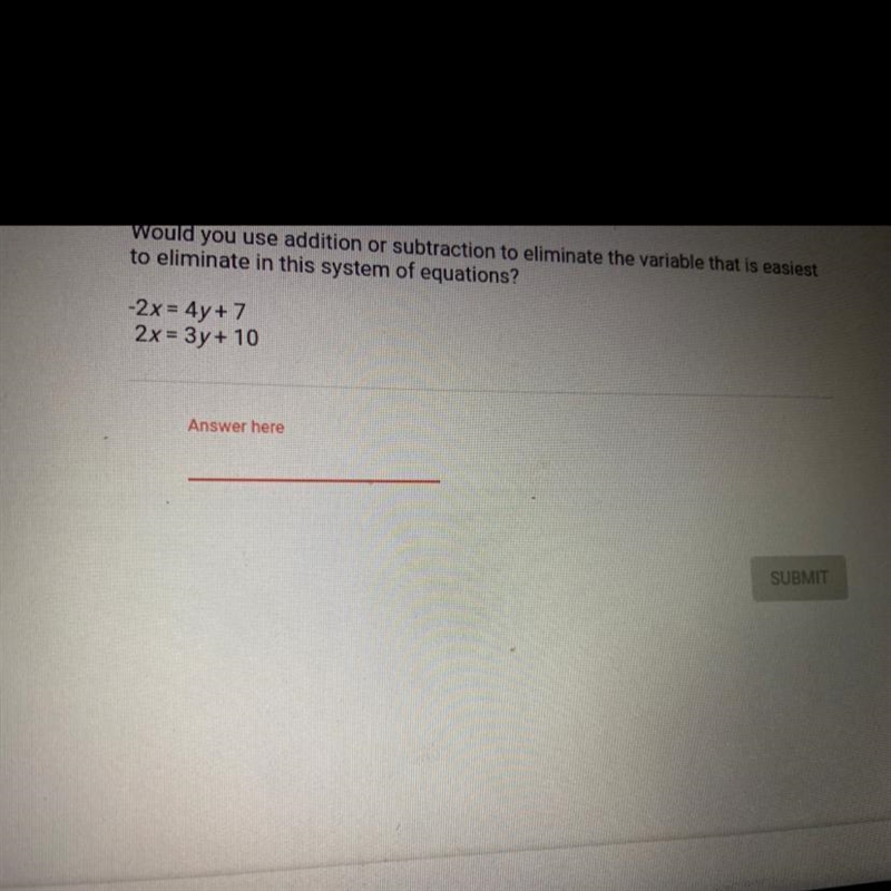 Question 2 of 30Would you use addition or subtraction to eliminate the variable that-example-1