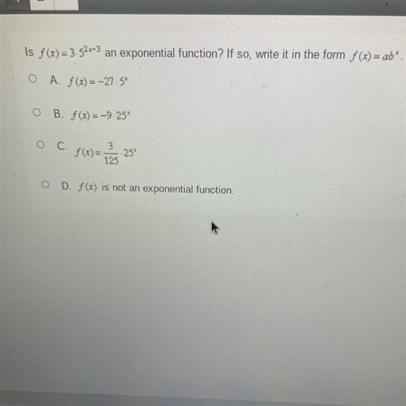 Is f(x) = 3•5^2x-3an exponential function? If so, write it in the form f (x) = ab-example-1