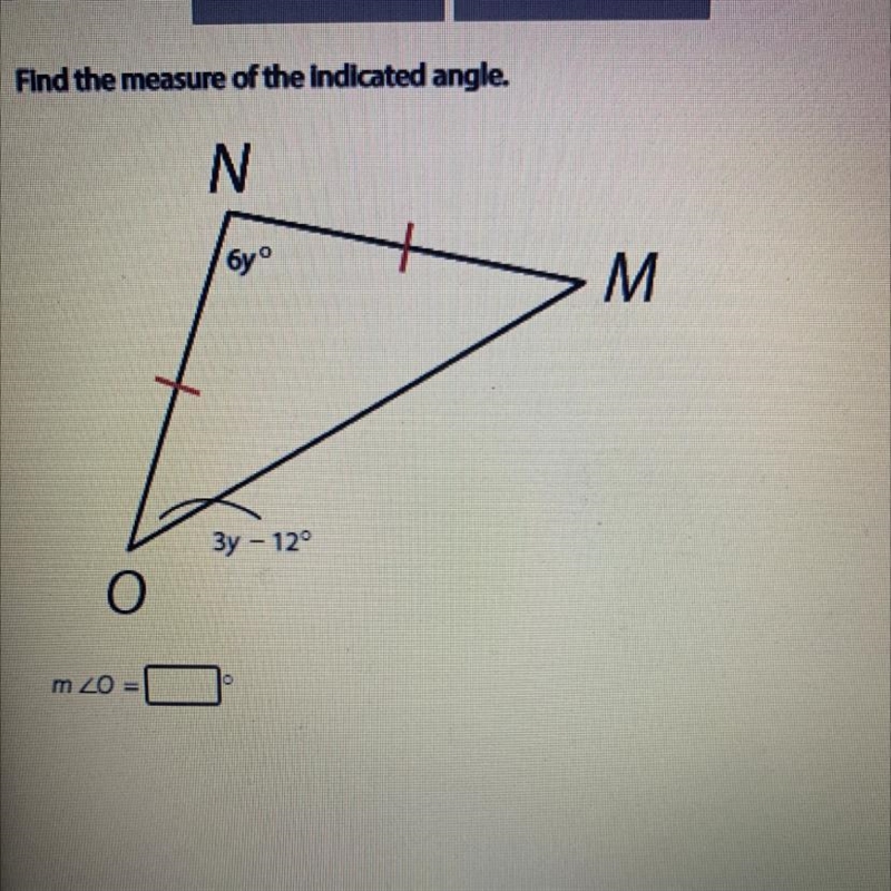 Find the measure of the indicated angle. N O m 20 6yº 3y - 12° O M-example-1