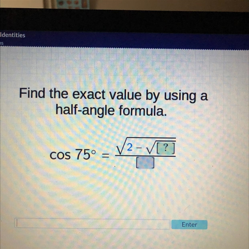 Find the exact value by using ahalf-angle formula.[?] --cos 75°-example-1