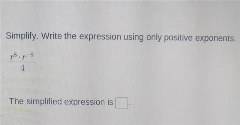 Simplify. Write the expression using only positive exponents. n8.58 The simplified-example-1