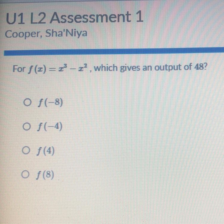 For f(2)=2-2, which gives an output of 4B?O f(-8)of()O f(4)Of(8)-example-1