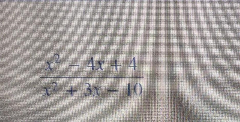 Step 1 of 2: Reduce the rational expression to its lowest terms. x^2 - 4x + 4/×^2 + 3x-example-1