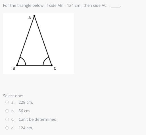 For the triangle below, if side AB = 124 cm., then side AC = _____.-example-1