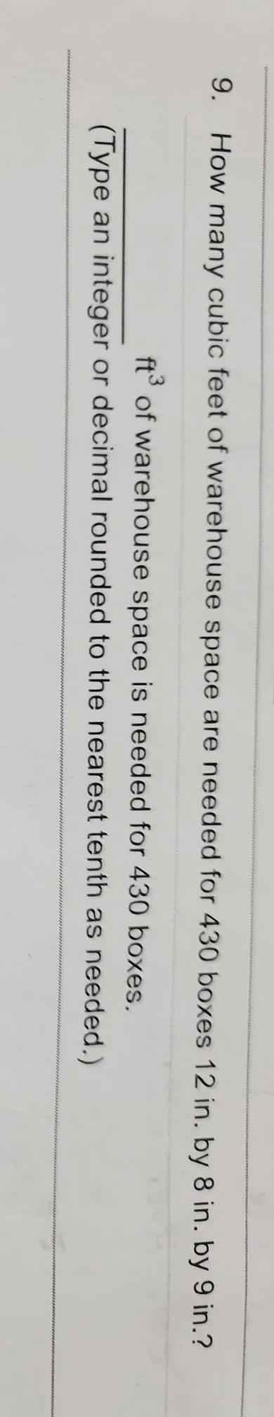 How many cubic feet of warehouse space are needed for 430 boxes 12in by 8in by 9in-example-1