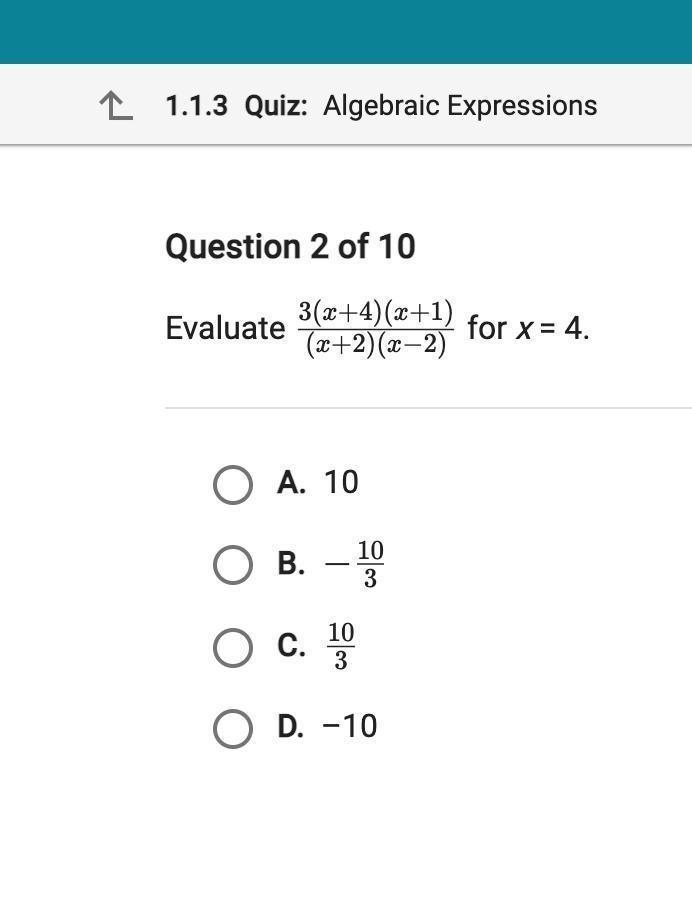 Evaluate{3(x+4)(x+1)}/{(x+2)(x-2)} for x=4 A. 10 B.-{10}/{3} C.{10}/{3} D. -10-example-1