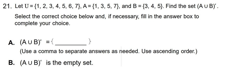 Let U = {1, 2, 3, 4, 5, 6, 7}, A = {1, 3, 5, 7}, and B = {3, 4, 5}. Find the set (A-example-1