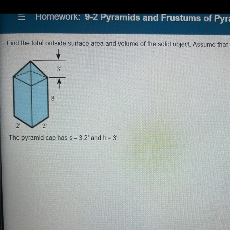 Find the total outside surface area and the volume of the object in the picture assume-example-1