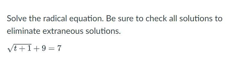 Solve the radical equation. Be sure to check all solutions to eliminate extraneous-example-1