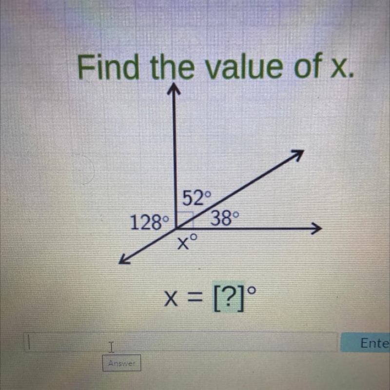 Find the value of x. 52° 128° 38° xº x = [21°-example-1