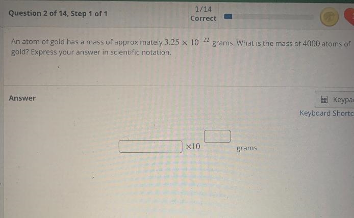 An atom of gold has a mass of approximately 3.25 x 10-22 grams. What is the mass of-example-1