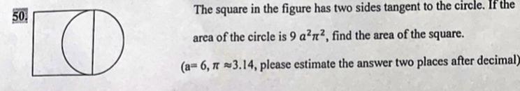 The square in the figure has two sides tangent to the circle. If area of the circle-example-1