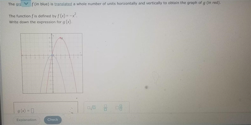 The graph of f(in blue) is translated a whole number of units horizontally and vertically-example-1