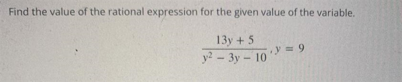 Find the value of the rational expression for the given value of the variable.13y-example-1