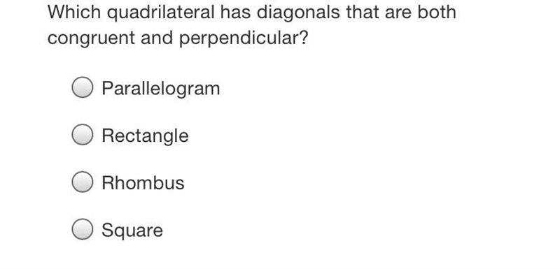 Which quadrilateral has diagonals that are both congruent and perpendicular?ParallelogramRectangleRhombusSquare-example-1