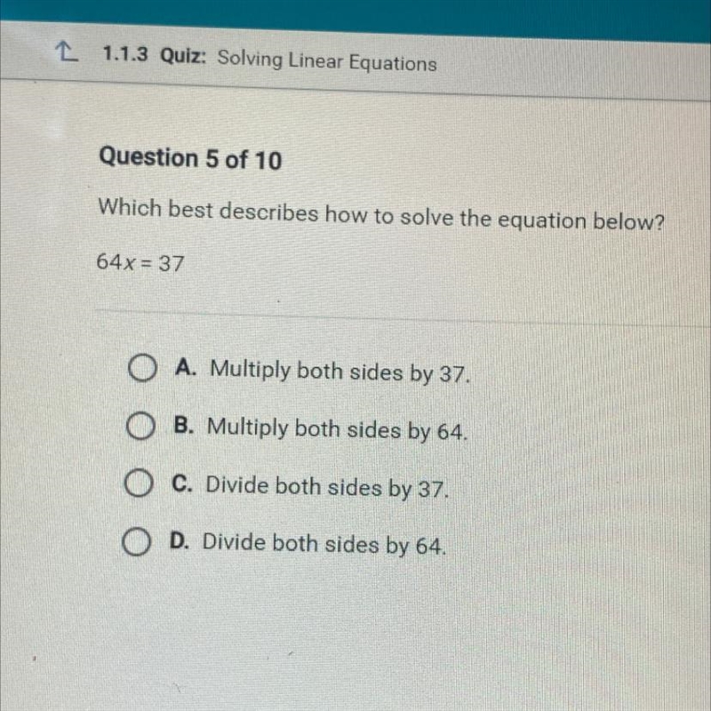 Which best describes how to solve the equation below 64x=37-example-1