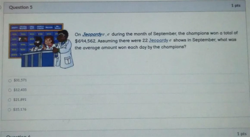 On Jeopardy during the month of september,tge champions won a total of $694,562. Assuming-example-1