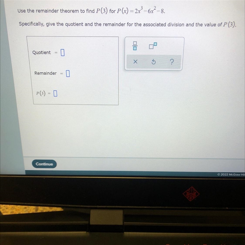 Use the remainder theorem to find P(3) for P(x) = 2x° -6x²-8.Specifically, give the-example-1