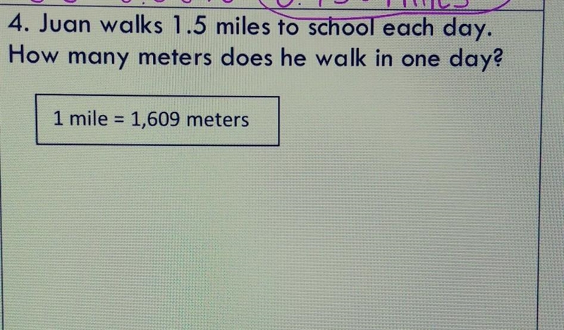 Juan walks 1.5 miles to school each day. How many meters does he walk in one day?-example-1