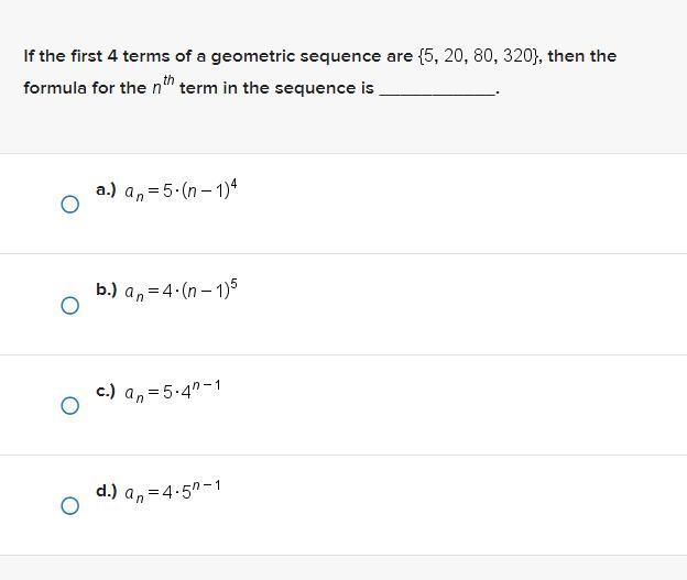 Please help!!! If the first 4 terms of a geometric sequence are...-example-1