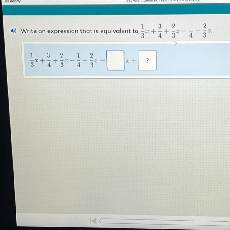 Please help! 1/3x+3/4+2/3x-1/4-2/3.-example-1