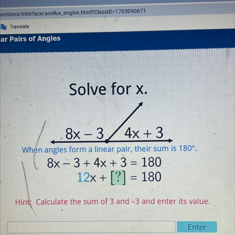 Solve for x.-8x - 3 4x + 3When angles form a linear pair, their sum is 180°.8x - 3+ 4x-example-1