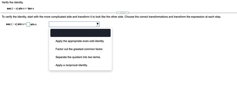 To verify the identity, start with the more complicated side and transform it to look-example-1