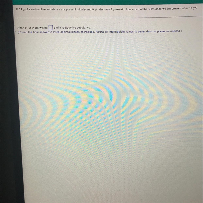 After 11 year there will be ? g of a radioactive substance-example-1