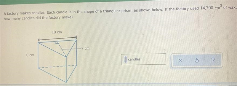 A factory makes candles. Each candle is in the shape of a triangular prism, as shown-example-1