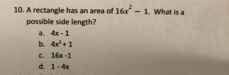 A rectangle has an area of 16x² - 1. What is the possible side length?-example-1