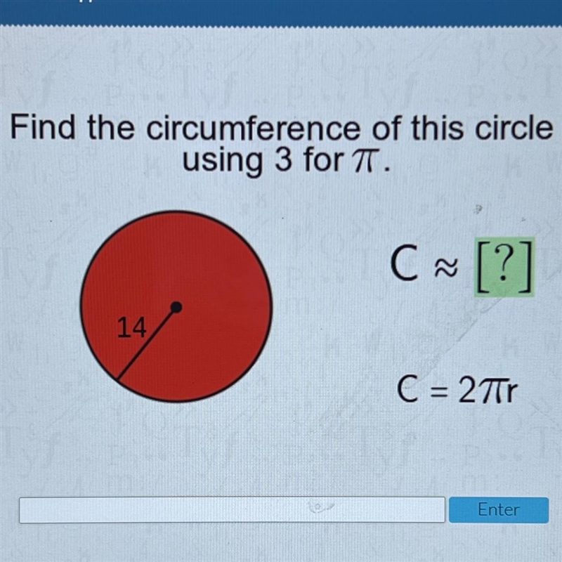 Find the circumference of this circleusing 3 for T.C ~ [?]14C = 27r-example-1