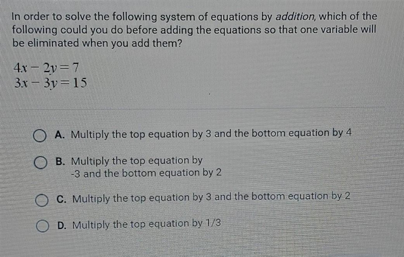 In order to slove the following system of equations by addition, which of the following-example-1