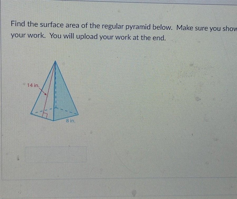 Find the surface area of the regular pyramid below. Formula- Square = L x W Triangle-example-1