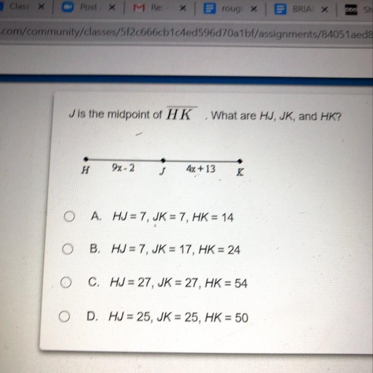 J is the midpoint of HK . What are HJ, JK, and HK?-example-1