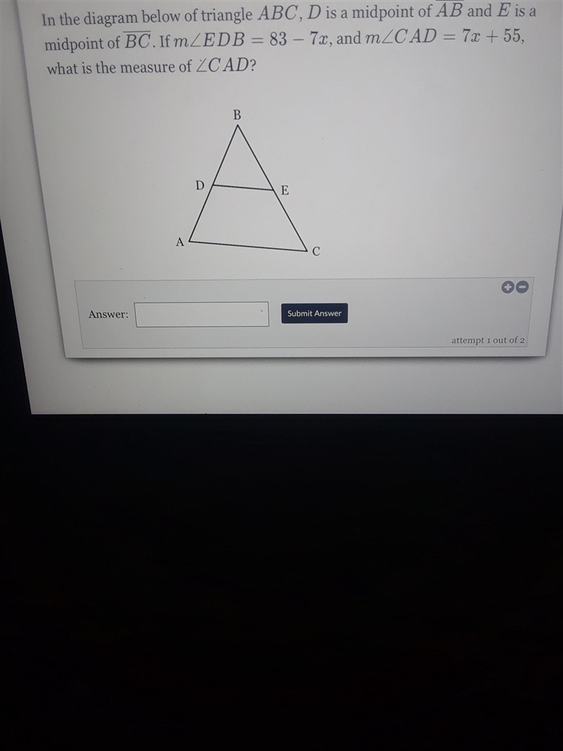 In the diagram below of triangle ABC, D is a midpoint of AB and E is a midpoint of-example-1