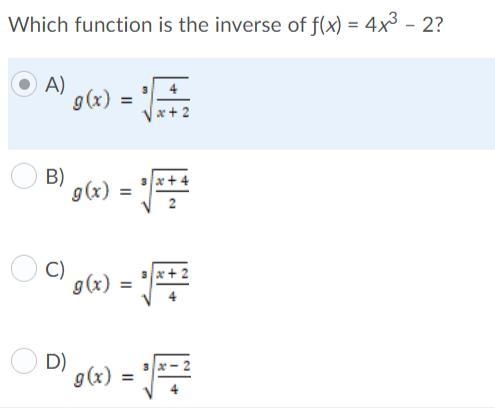 Which function is the inverse of ƒ(x) = 4x3 – 2? // its not A-example-1