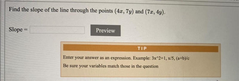 Find the slope of the line through the points (4x, 7y) and (7x, 4y). Slope=-example-1