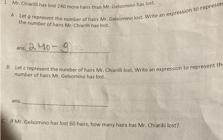 Mr. Chiarilli has lost 240 more hairs than Mr. Gelsomino has lost. A Let g represent-example-1