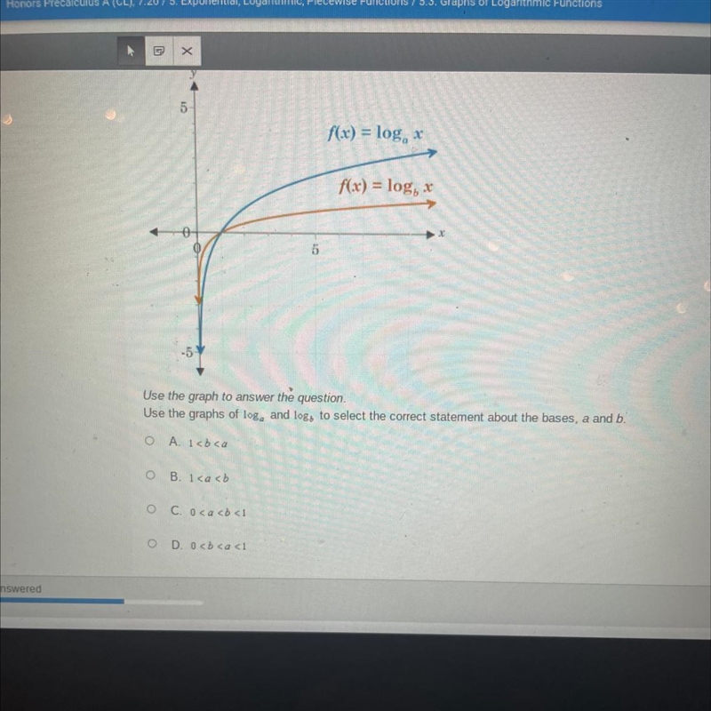 Use the graph to answer the question.Use the graphs of loga and logb to select the-example-1