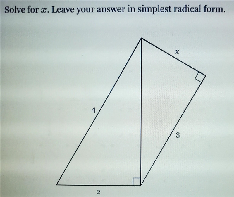 Solve for x. Leave your answer in simplest radical form. X 4 3​-example-1