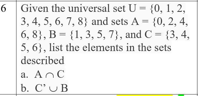 Given the universal set U = {0, 1, 2, 3, 4, 5, 6, 7, 8} and sets A = {0, 2, 4, 6, 8}, B-example-1