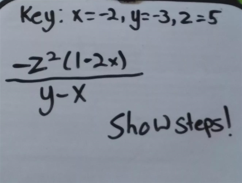 Please help! How can I solve this equation? Reminder: x = -2, y = -3, z = 5.-example-1