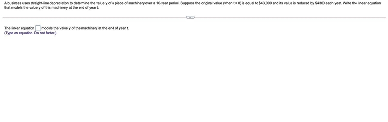 A business uses straight-line depreciation to determine the value y of a piece of-example-1