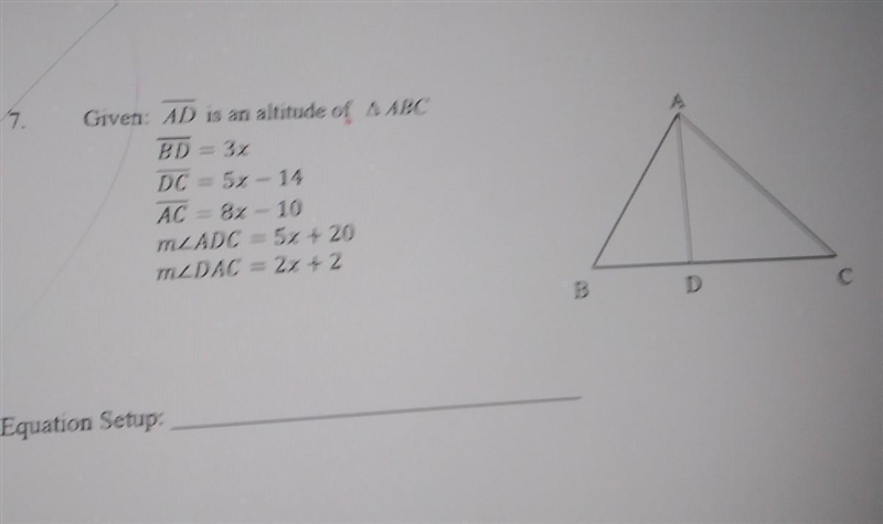 Given :AD is an altitude of ABC BD =3x DC =5x-14 AC =8x-10 ADC=5x+20 DAC=2x+2-example-1